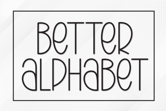 Better Alphabet: A Practical Display Font for Small Business Branding