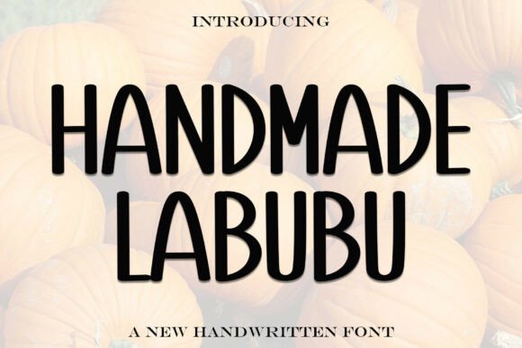 Handmadelabubu: A Handwritten Display Font for Makers and Product Designers