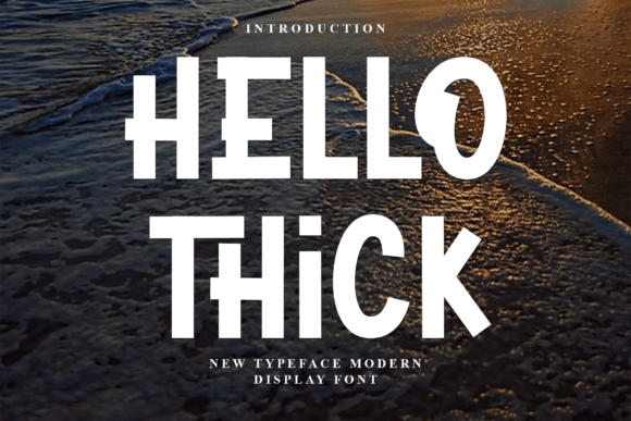 Hello Thick: A Display Font for Warm and Approachable Campaigns
