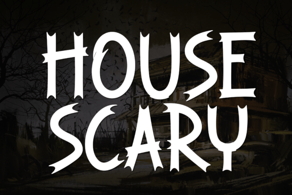 House Scary: A Casual Display Font That Feels Like a Warm Welcome