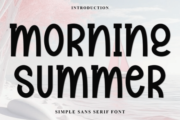 Morning Summer: A Display Font for Clearer Campaign Design