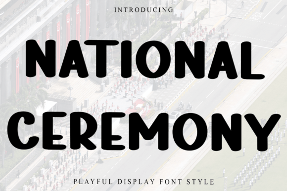 National Ceremony: A Display Font That Makes Campaigns Stand Out